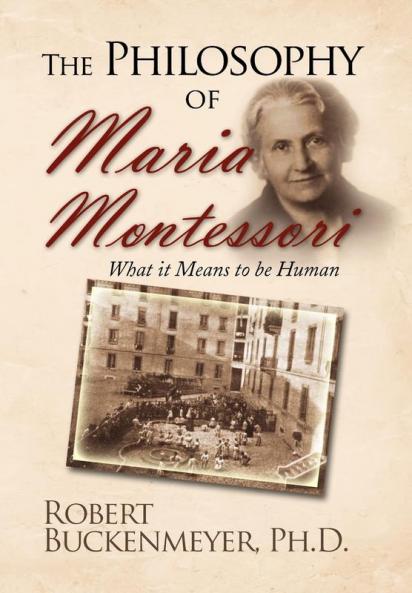 The Philosophy of Maria Montessori