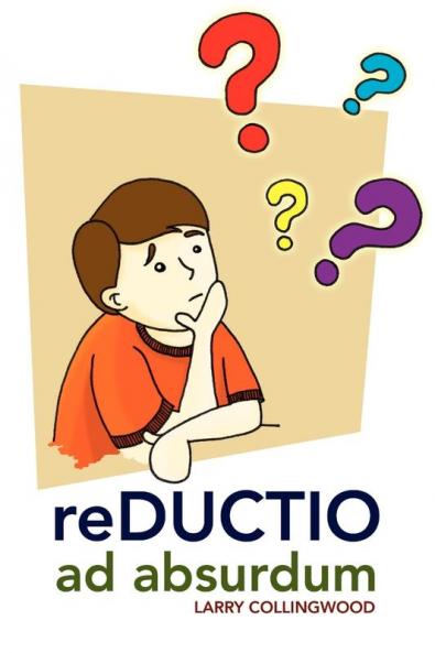 Reductio Ad Absurdum