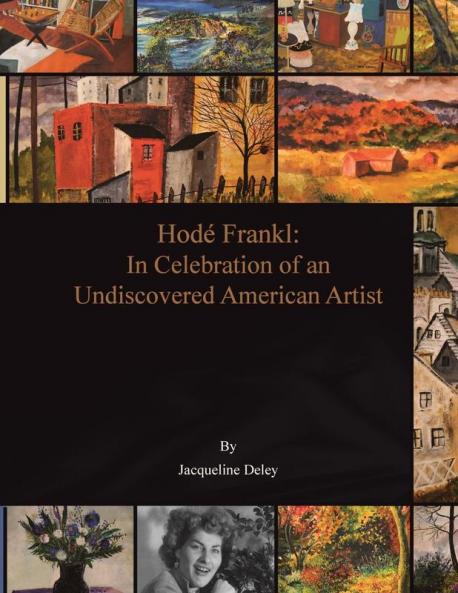 In Celebration Of An Undiscovered American Artist, Hodé Frankl