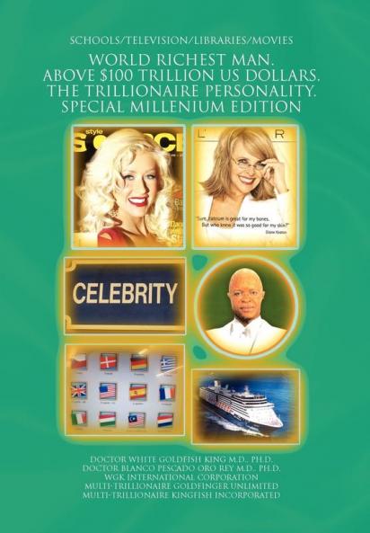 WORLD RICHEST MAN. ABOVE $100 TRILLION US DOLLARS. THE TRILLIONAIRE PERSONALITY. SPECIAL MILLENIUM EDITION