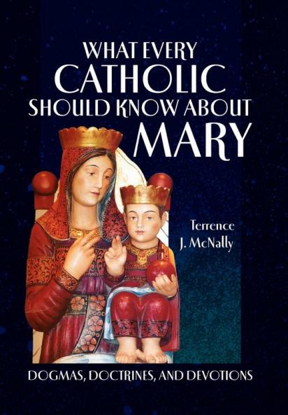 What Every Catholic Should Know About Mary