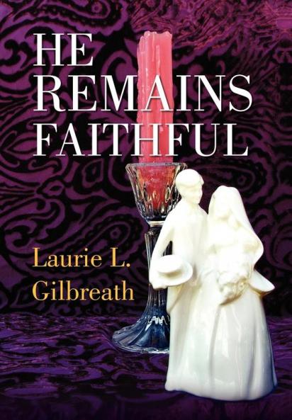 He Remains Faithful
