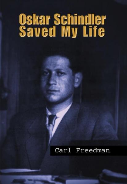 Oskar Schindler Saved My Life