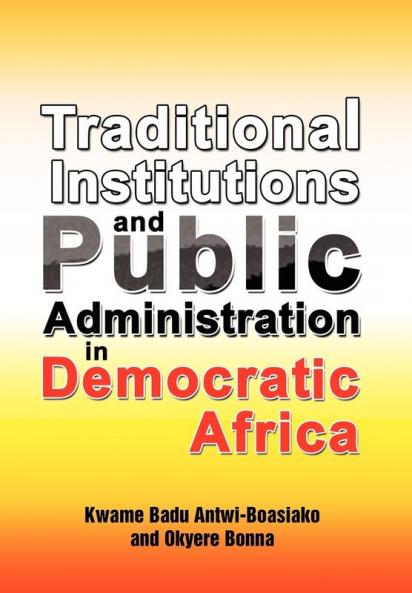 Traditional Institutions and Public Administration in Democratic Africa
