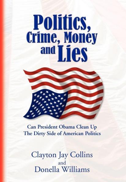 Politics Crime Money and Lies
