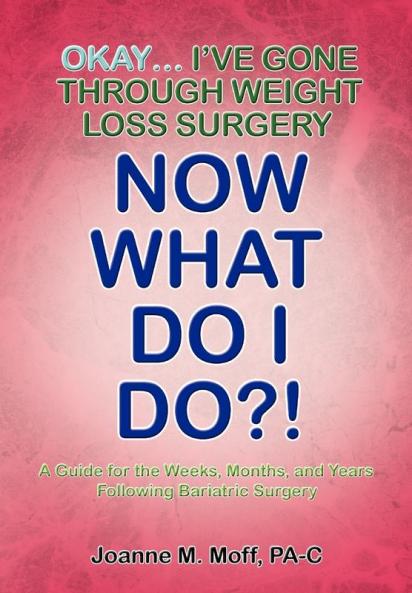 Okay... I've Gone Through Weight Loss Surgery Now What Do I Do?!