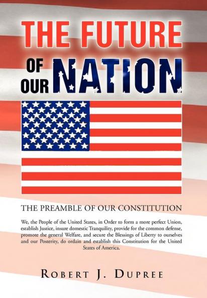 THE FUTURE OF OUR NATION