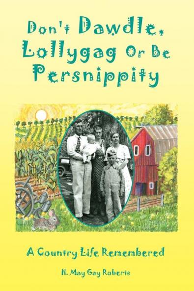 Don't Dawdle Lollygag Or Be Persnippity