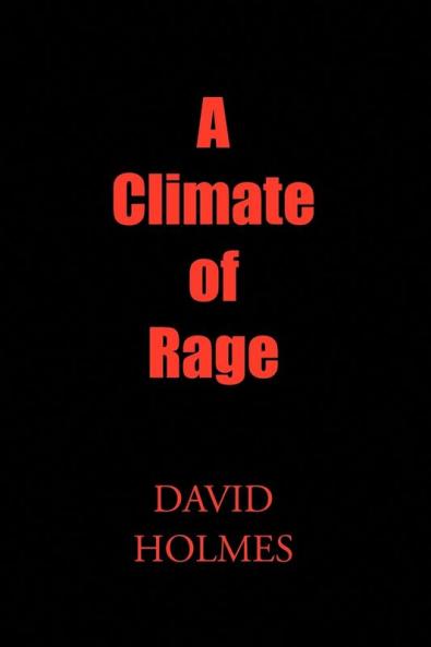 A Climate of Rage