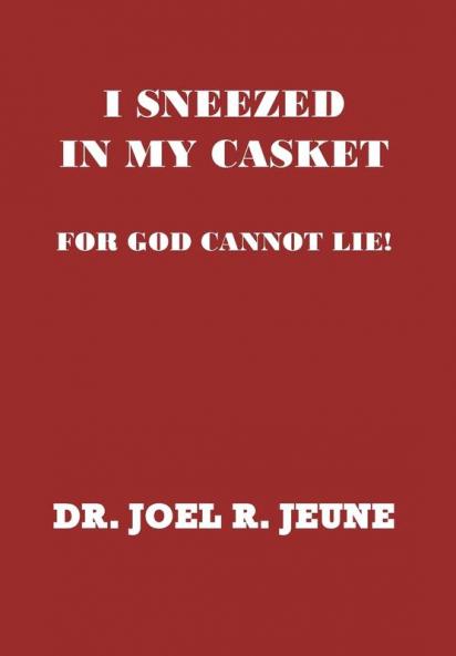 I Sneezed in My Casket!