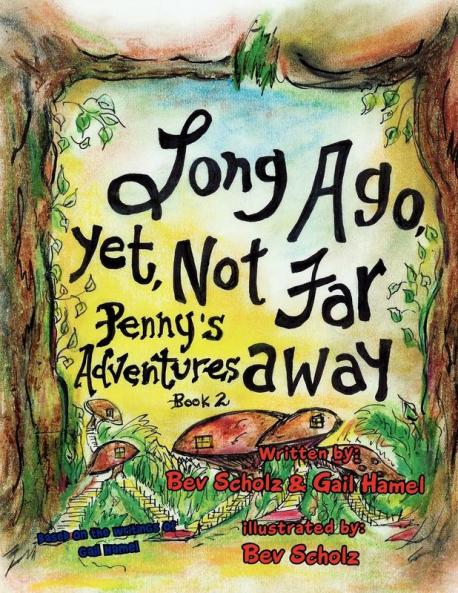 Long Ago Yet Not Far Away (Penny's Adventures)