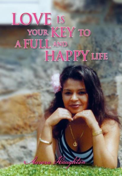 Love Is Your Key to a Full and Happy Life