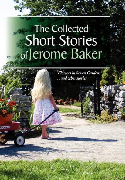 The Collected Short Stories of Jerome Baker