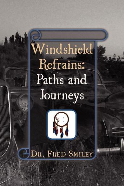 Windshield Refrains: Paths and Journeys