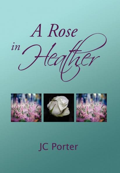 A Rose in Heather