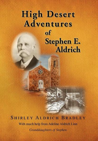 High Desert Adventures of Stephen E. Aldrich