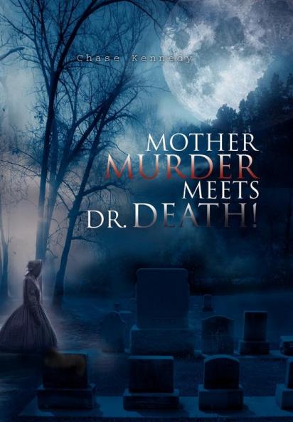 Mother Murder Meets Dr. Death!