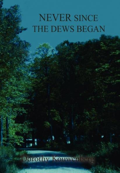 Never Since the Dews Began