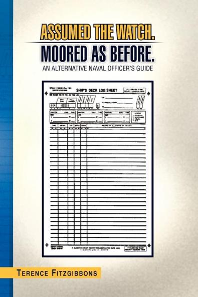 Assumed the Watch. Moored as Before.