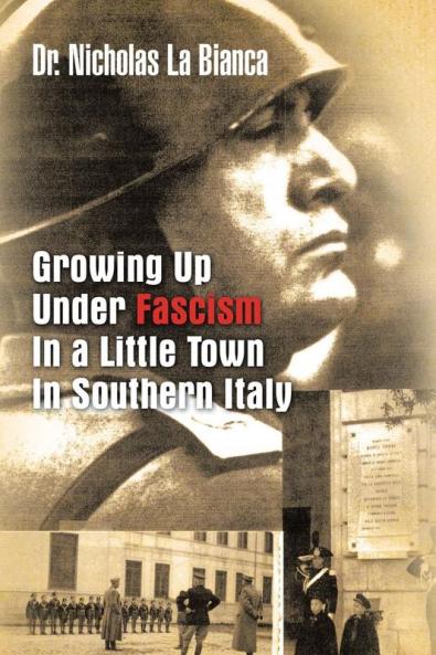 Growing up Under Fascism in a Little Town in Southern Italy.
