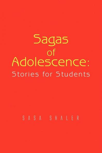 Sagas of Adolescence: Stories for Students