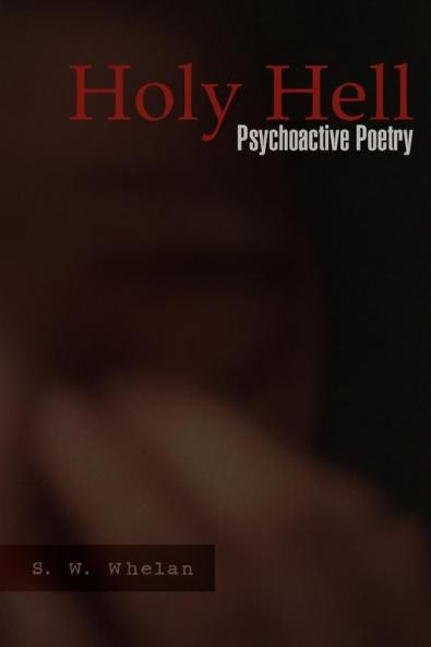 Holy Hell: Psychoactive Poetry