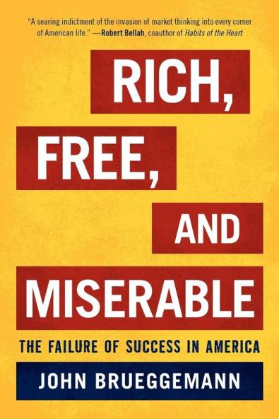 Rich Free and Miserable