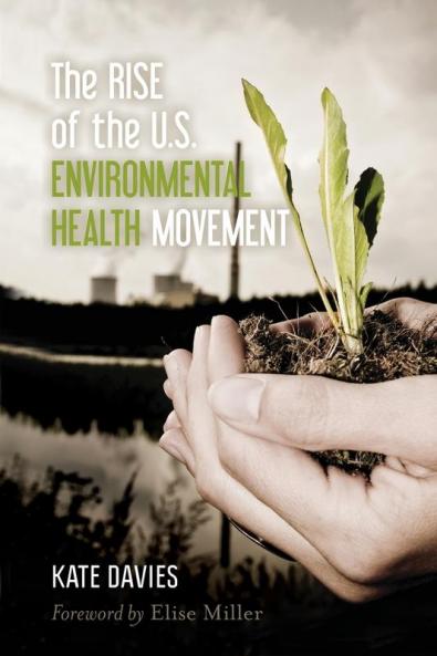 Rise of the U.S. Environmental Health Movement