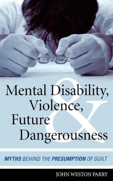 Mental Disability Violence and Future Dangerousness