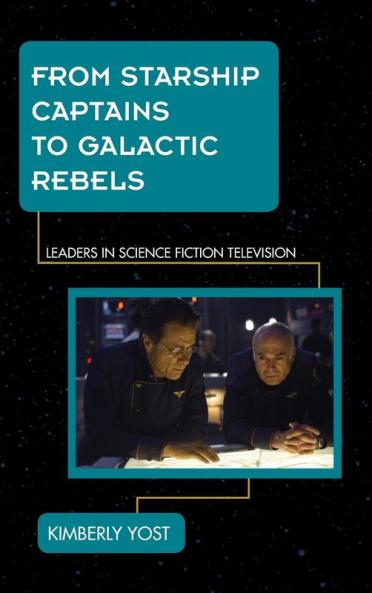 From Starship Captains to Galactic Rebels