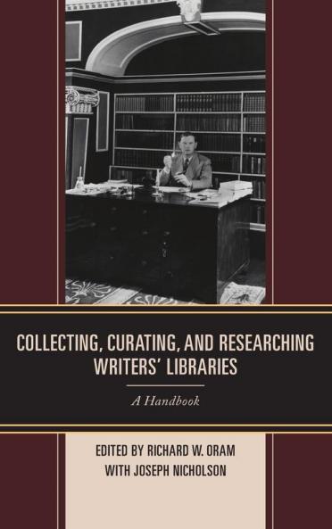 Collecting Curating and Researching Writers' Libraries
