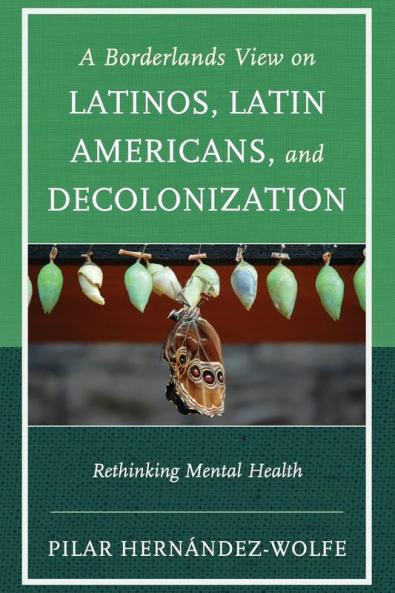 Borderlands View on Latinos Latin Americans and Decolonization