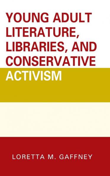 Young Adult Literature Libraries and Conservative Activism
