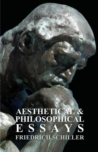 The Works Of Frederick Schiller; Aesthetical And Philosophical Essays; Vol VIII: 8