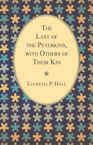 The Last Of The Peterkins With Others Of Their Kin