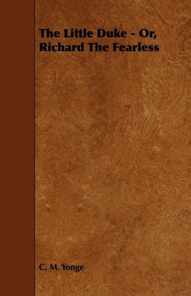 The Little Duke - Or Richard The Fearless