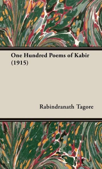 One Hundred Poems of Kabir (1915)