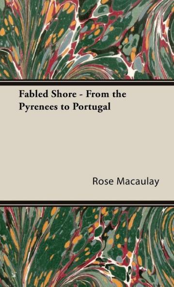 Fabled Shore - From The Pyrenees To Portugal