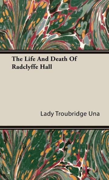 The Life And Death Of Radclyffe Hall