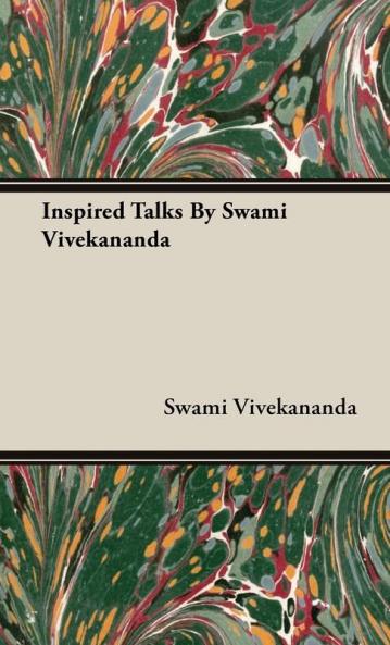Inspired Talks by Swami Vivekananda