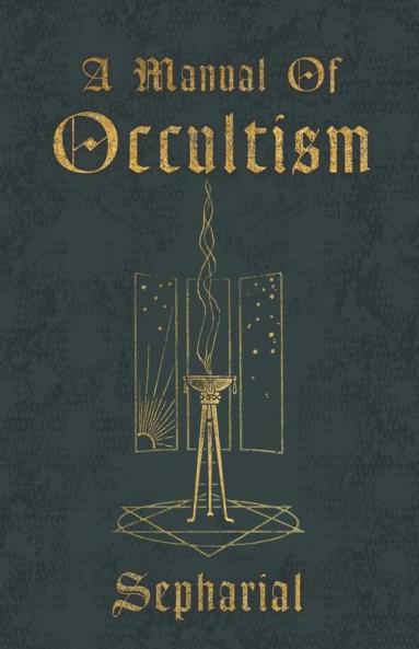 A Manual of Occultism
