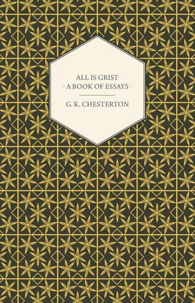 All is Grist - A Book of Essays