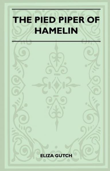 The Pied Piper Of Hamelin (Folklore History Series)