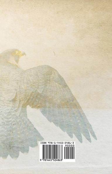 Falconry - With Chapters On: The Peregrine Passage Hawks Advantages Of How Caught Mode Of Training Heron Hawking Rook Hawking Gull Hawking Passage Hawks For Game And Lost Hawks