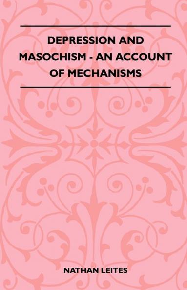Depression And Masochism - An Account Of Mechanisms