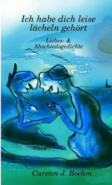 Ich habe dich leise lächeln gehört