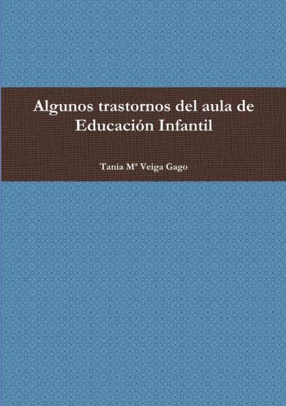 Algunos trastornos del aula de Educaci��n Infantil