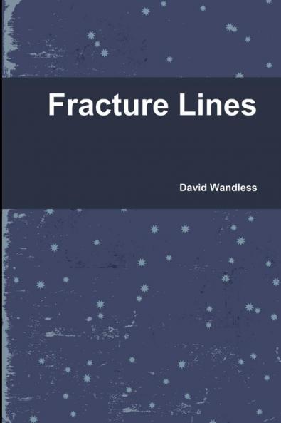 Fracture Lines