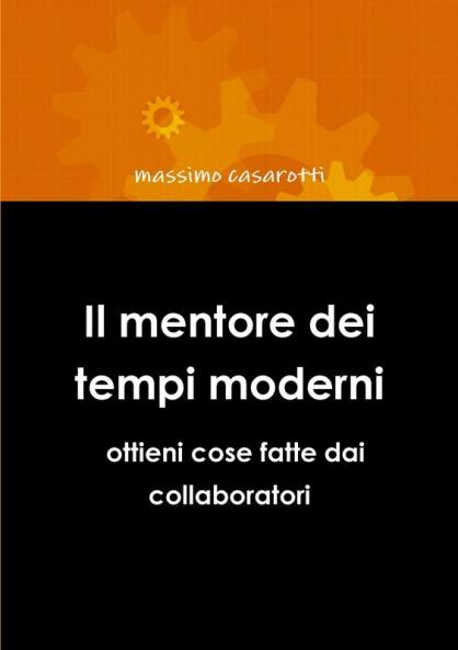 Il mentore dei tempi moderni - ottieni cose fatte dai collaboratori