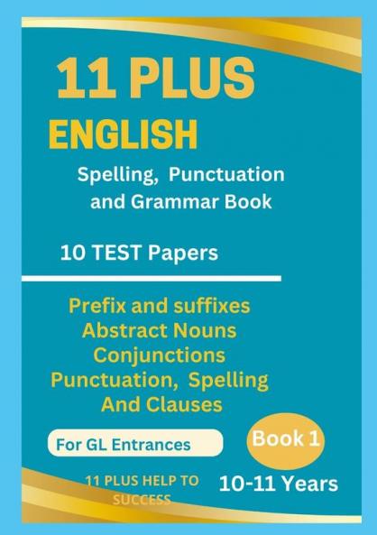 11 Plus English Spellings Punctuation & Grammar BOOK 1